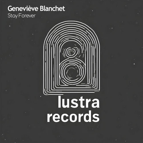 Geneviève Blanchet - Stay Forever