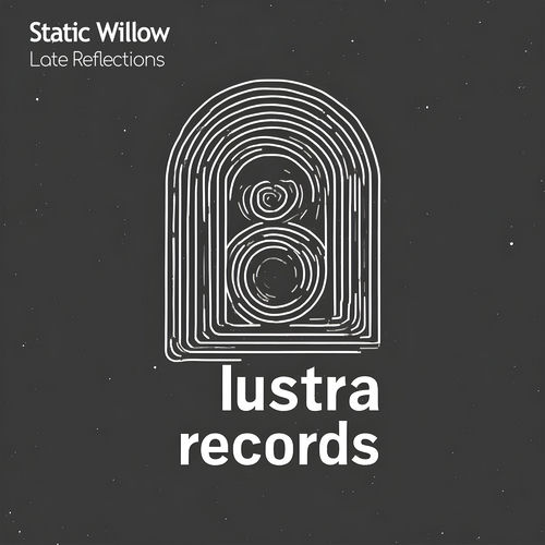 Static Willow - Late Reflections